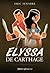 Elyssa de Carthage by Eric Senabre