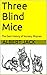 Three Blind Mice: The Dark History of Nursery Rhymes