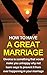 How to Have A Great Marriage: Divorce is something that would make you unhappy why not learn ways to prevent it from ever happening in your marriage (Marriage ... advice,marriage help, divorce prevention)