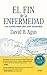 El fin de la enfermedad (Ariel) (Spanish Edition)