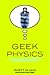 Geek Physics: Surprising An...