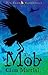 The Mob (Feather and Bone - The Crow Chronicles #1)