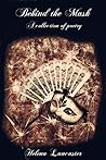 Behind the Mask: A Collection of Poetry