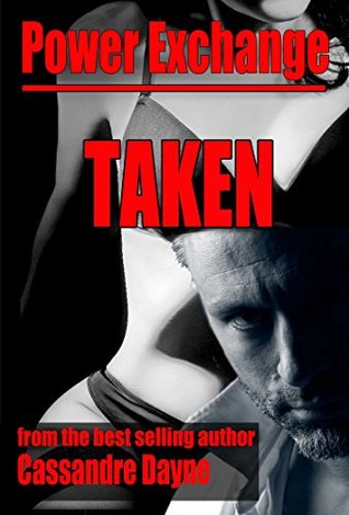 Taken (Power Exchange Book 1)