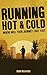 Running Hot & Cold