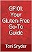 GF101: Your Gluten-Free Go-To Guide