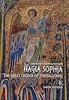 Hagia Sophia: The Great Church of Thessaloniki