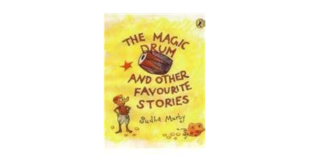 The Magic Drum And Other Favourite Stories by Sudha Murty