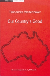 Our Country's Good: Based On The Novel The Playmaker By Thomas Keneally