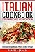 Italian Cookbook: Italian C...