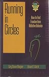 Running in Circles: How to Find Freedom from Addictive Behavior