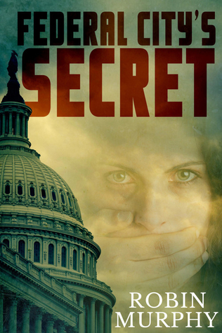 Federal City's Secret (Marie Bartek and the SIPS Team, #3)