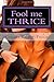 Fool Me THRICE