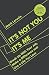 It's Not You, It's Me: Brea...