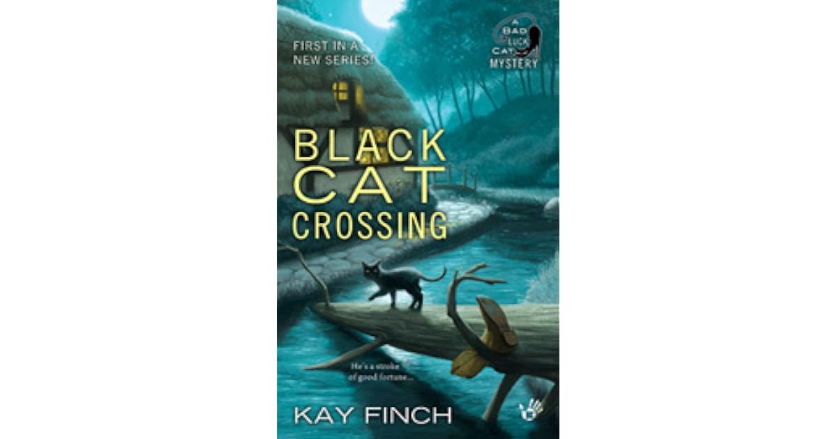 Black Cat Crossing (A Bad Luck Cat Mystery 1) by Kay Finch
