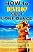 How to Develop Self-Confide...