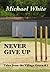 Never Give Up (Tales from the Village Green #2)