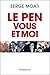 Le Pen, vous et moi (French Edition)