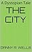 The City: A Dystopian Tale