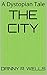 The City by Danny R. Wells