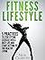 Fitness Lifestyle: 5 Practi...