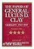 The Papers of General Luciu...