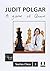 A Game of Queens: Judit Polgar Teaches Chess 3