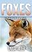 Foxes: Fun Facts For Kids