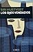 Los ojos vendados by Siri Hustvedt Los ojos vendados by Siri Hustvedt