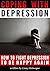 Fighting Depression: How to...