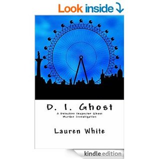 D. I. Ghost: A Detective Inspector Ghost Murder Investigation
