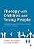Therapy with Children and Young People: Integrative Counselling in Schools and other Settings