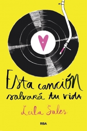 Portada de Esta canción salvará tu vida, de Leila Sales