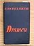 Dramen. Die Fliegen, Bei geschlossenen Türen. Tote ohne Begräbnis. Die ehrbare Dirne. Die schmutzigen Hände