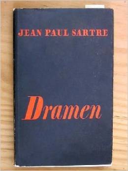 Dramen. Die Fliegen, Bei geschlossenen Türen. Tote ohne Begräbnis. Die ehrbare Dirne. Die schmutzigen Hände (Paperback)