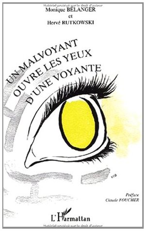 Un malvoyant ouvre les yeux d'une voyante (French Edition)