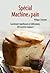 Le petit livre de - spécial machine à pain - Carrément moelle... by Philippe Chavanne