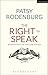 The Right to Speak by Patsy Rodenburg