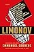 Limonov: The Outrageous Adventures of the Radical Soviet Poet Who Became a Bum in New York, a Sensation in France, and a Political Antihero in Russia