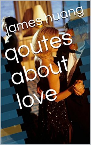 qoutes about love (quotes about love)