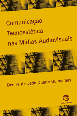 Comunicação Tecnoestética nas Mídias Audiovisuais