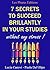7 secrets to succeed brilliantly in your studies without any stress !
