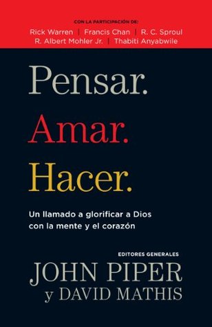 Pensar. Amar. Hacer (Spanish Edition)