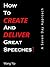 How to create and deliver g...