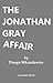 The Jonathan Gray Affair