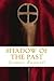 Shadow of the Past by Joshua Bunnell