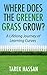 Where Does the Greener Grass Grow?