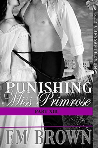 Punishing Miss Primrose, Part XIII (Red Chrysanthemum)