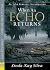 When an Echo Returns (An Echo Branson Investigation Book 2)