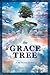 The Grace Tree: A Journey i...